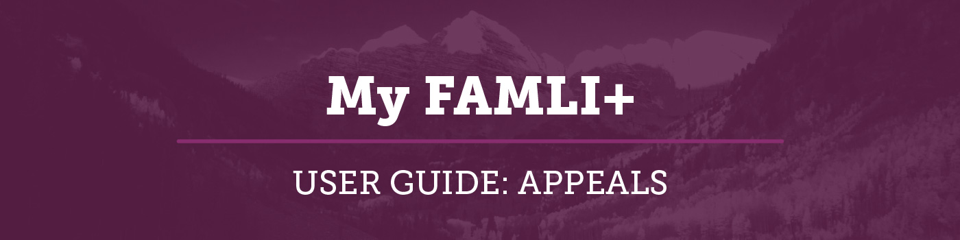 My FAMLI+ User Guide Appeals