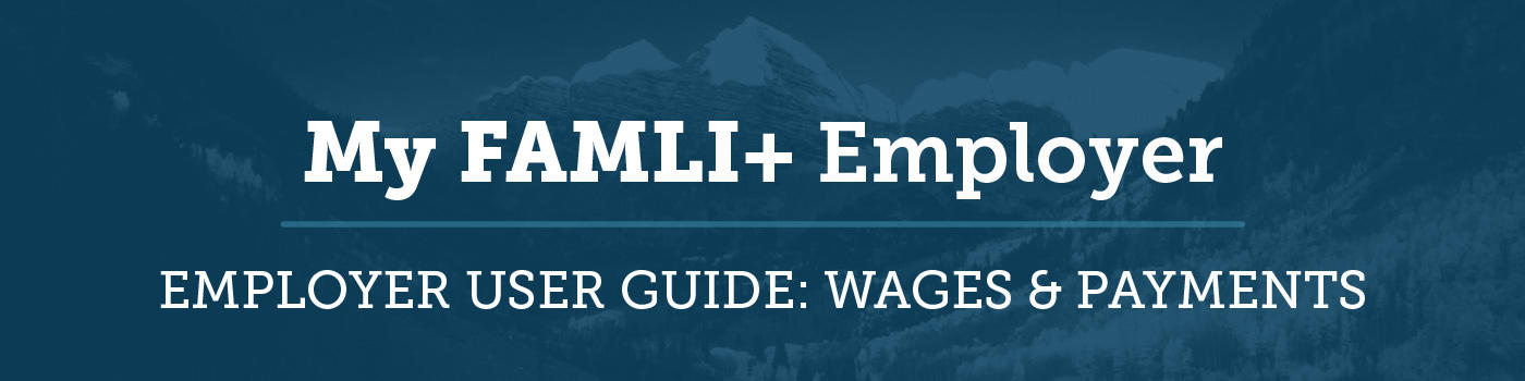 My FAMLI+ Employer User Guide Banner — Wages & Payments